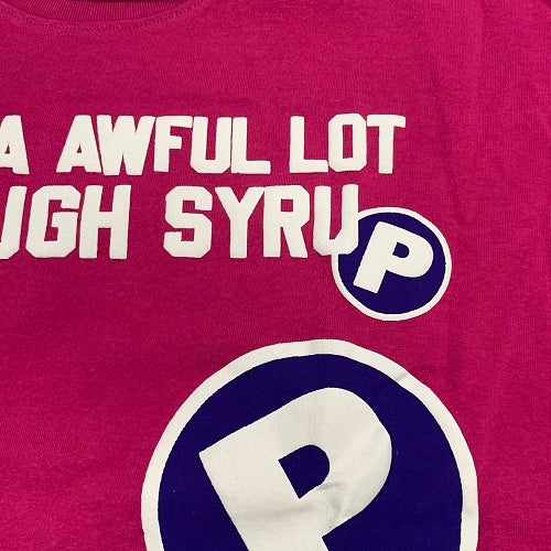 Awful Lot of Cough Syrup Pushin P Tee Shirt