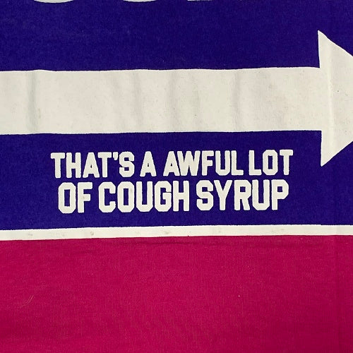 Awful Lot of Cough Syrup Pushin P Tee Shirt