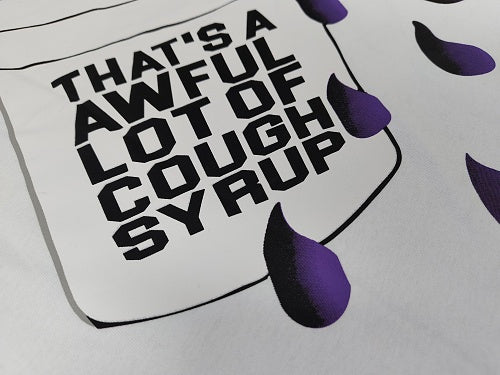 Awful Lot Of Cough Syrup Po Up Tee