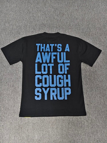 Awful Lot Of Cough Syrup Scream Tee