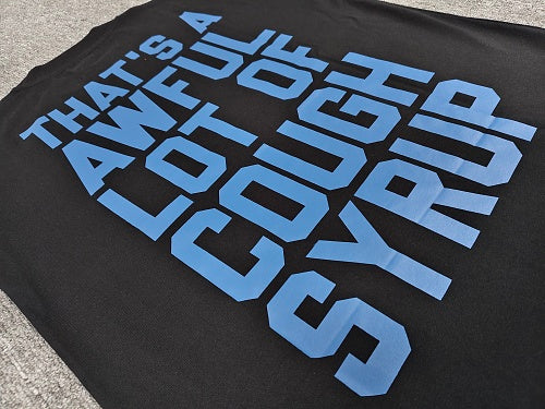 Awful Lot Of Cough Syrup Scream Tee